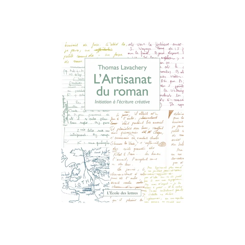 L'artisanat du roman : initiation à l'écriture créative de Thomas Lavachery