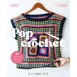 Pop crochet : 37 projets simples et originaux de Françoise Vauzeilles