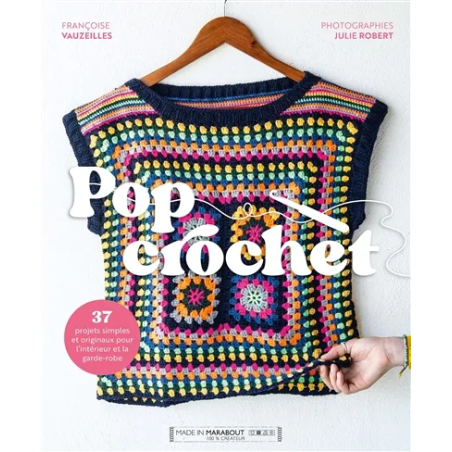 Pop crochet : 37 projets simples et originaux de Françoise Vauzeilles