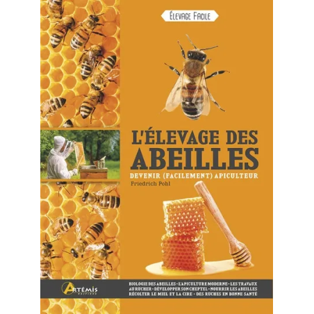 L'élevage des abeilles : devenir (facilement) apiculteur de Friedrich Pohl