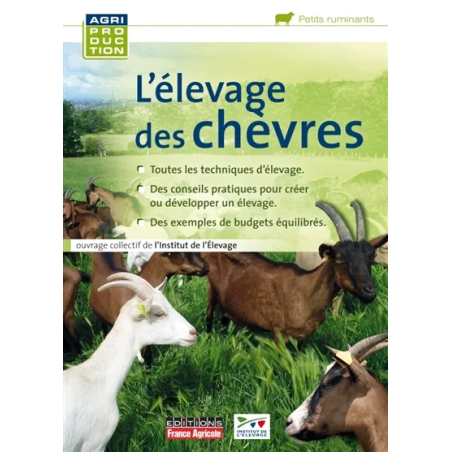 L'élevage des chèvres de Institut de l'élevage (France).Editions France agricole.