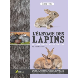 L'élevage des lapins : devenir (facilement) éleveur de Alain Fournier