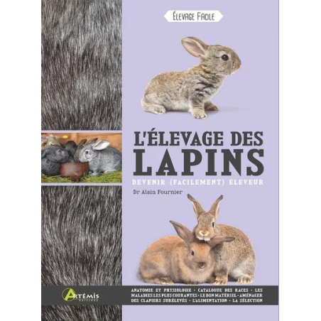 L'élevage des lapins : devenir (facilement) éleveur de Alain Fournier