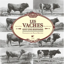 Les vaches ont une histoire : naissance des races bovines de Bernard Denis, Emile Baudement