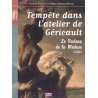 Tempête dans l'atelier de Géricault : le Radeau de la Méduse de Pascale Perrier, Hélène Masson Bouty