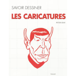 Savoir dessiner les caricatures de Peter C. Gray