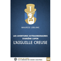 Les aventures extraordinaires d'Arsène Lupin. L'aiguille creuse de Maurice Leblanc