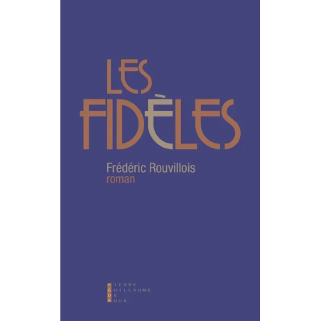 Les fidèles de Frédéric Rouvillois