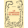 Le complexe du Sphinx : les mythes grecs de Pascale Seys