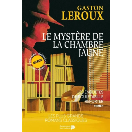 Les enquêtes de Rouletabille reporter. Vol. 1. Le mystère de la chambre jaune de Gaston Leroux