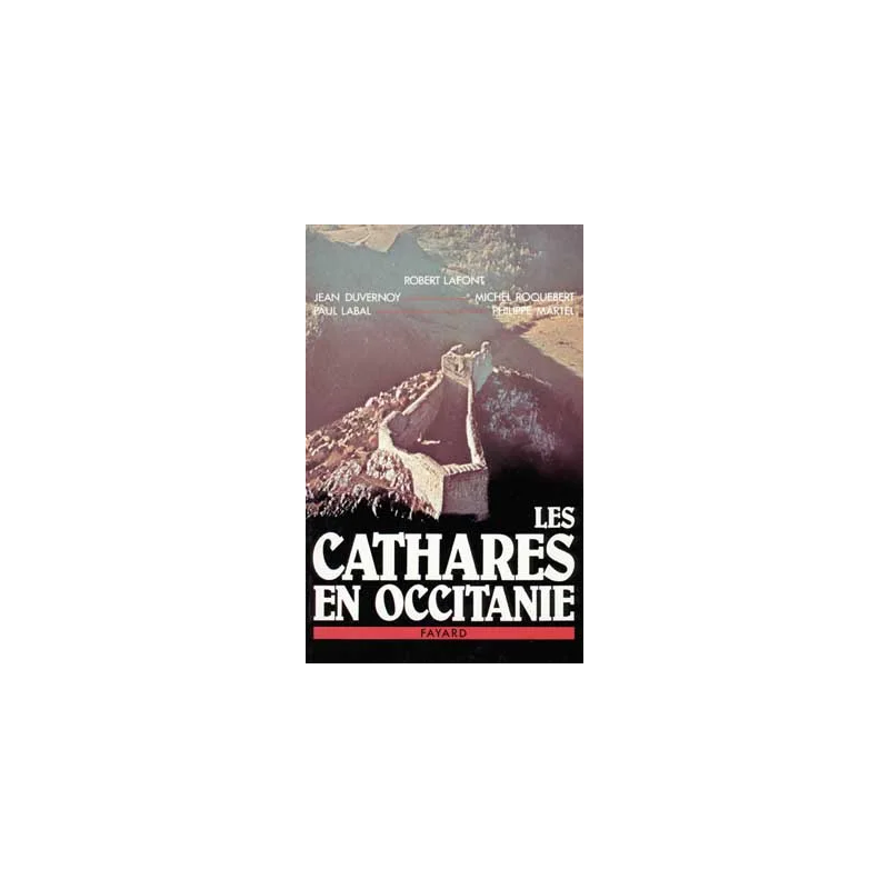 Les Cathares en Occitanie de Robert Lafont