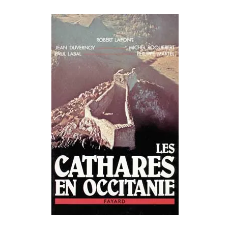 Les Cathares en Occitanie de Robert Lafont