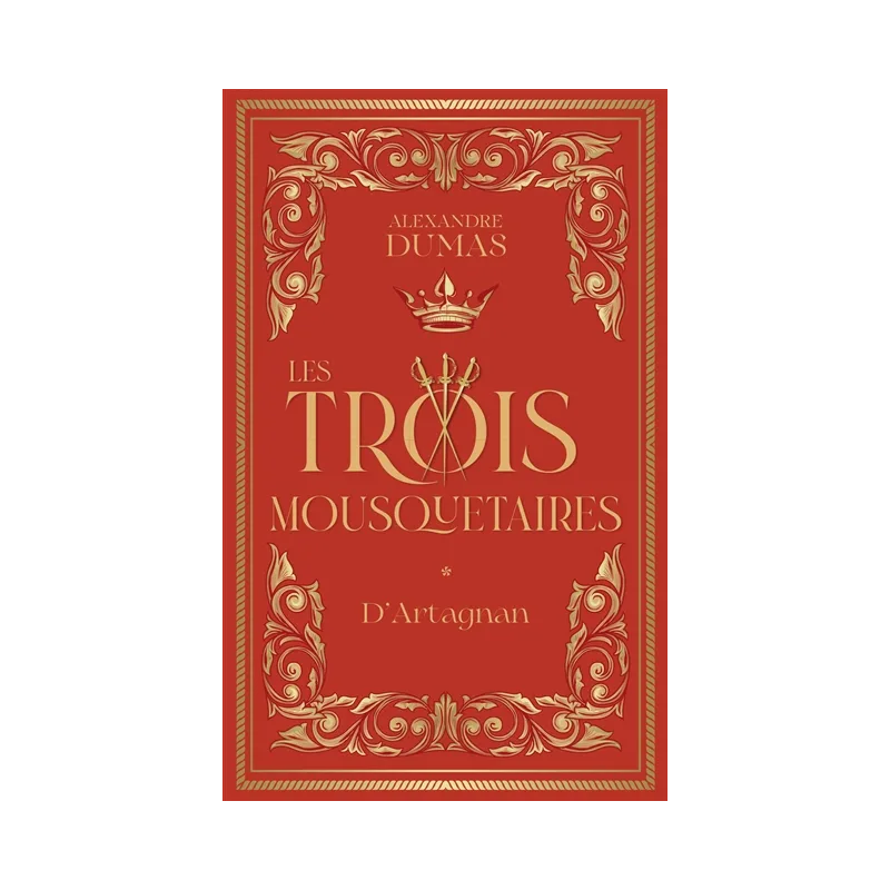 Les trois mousquetaires. Vol. 1. D'Artagnan de Alexandre Dumas