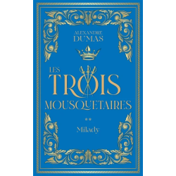 Les trois mousquetaires. Vol. 2. Milady de Alexandre Dumas