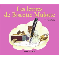 Les lettres de Biscotte Mulotte de Anne-Marie Chapouton,