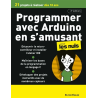 Programmer avec Arduino pour les nuls : 21 projets