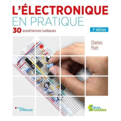 L'électronique en pratique : 30 expériences ludiques de Charles Platt