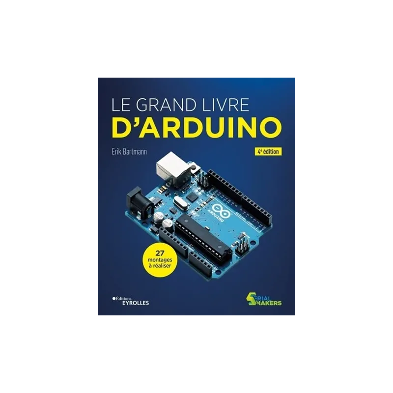 Le grand livre d'Arduino de Erik Bartmann