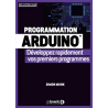 Programmation Arduino : développez rapidement vos premiers programmes de Simon Monk