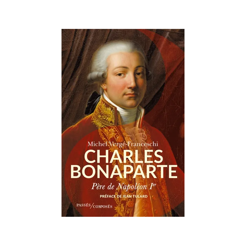 Charles Bonaparte Père de Napoléon 1er