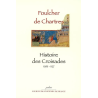 Histoire des croisades, 1095-1127 de Foucher de Chartres