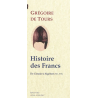 Histoire des Francs. Vol. 2. 511-575. Grégoire de Tours