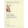 Histoire des Francs VOL 1. Livre I à V de Grégoire de Tours