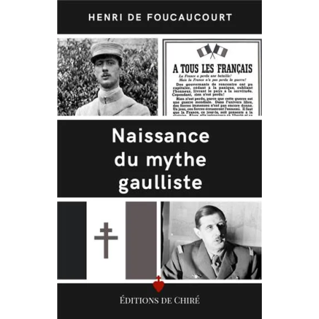 Naissance mythe gaulliste. Henri de Foucaucourt