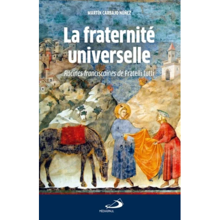 La fraternité universelle : racines franciscaines de Fratelli tutti