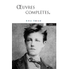 Oeuvres complètes : poésie, prose et correspondance de Arthur Rimbaud