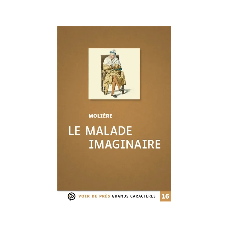 Le malade imaginaire : comédie-ballet en trois actes