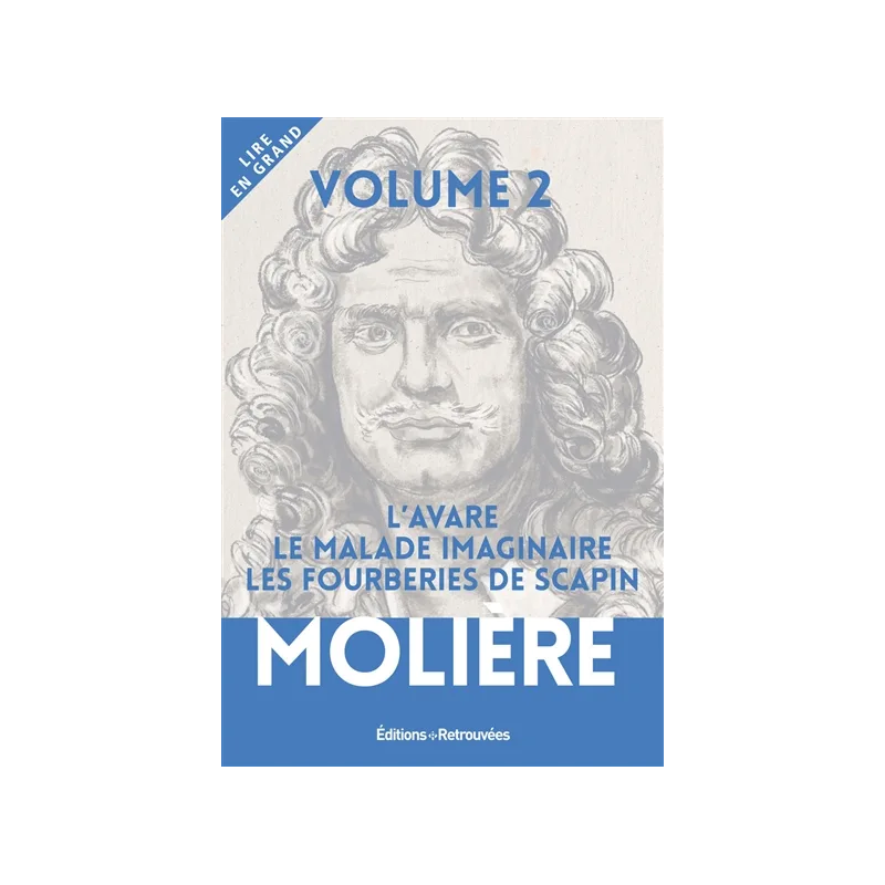 L'avare. Le malade imaginaire. Les fourberies de Scapin de Molière