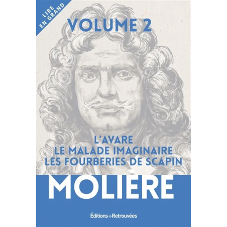 L'avare. Le malade imaginaire. Les fourberies de Scapin de Molière