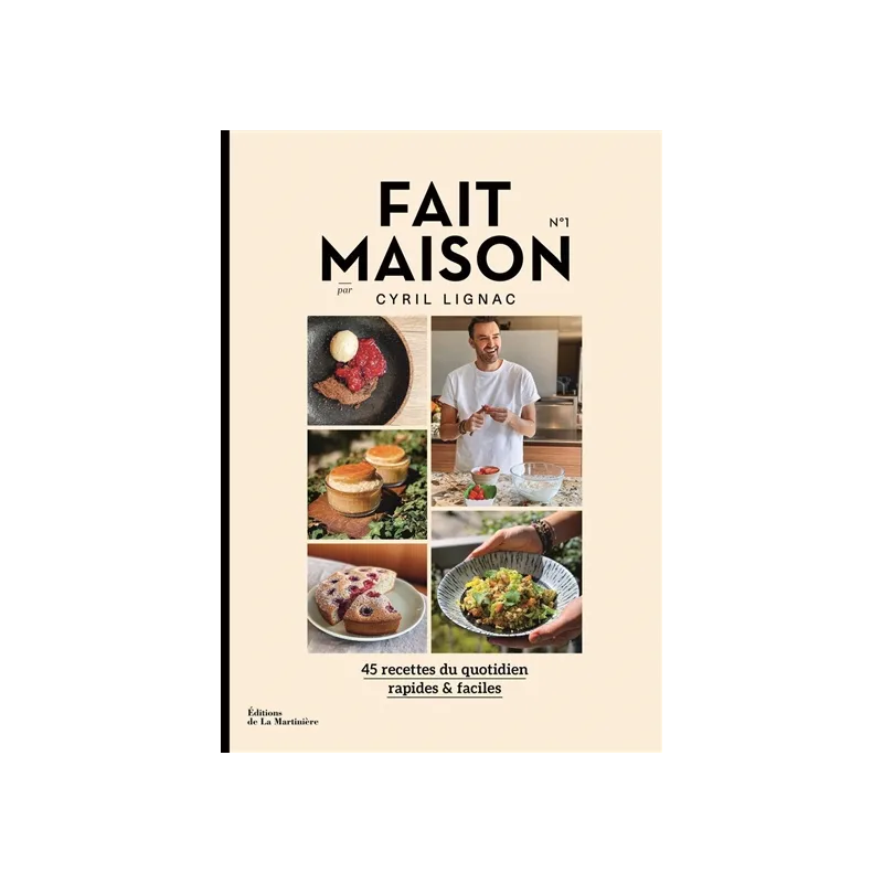 t maison : 45 recettes du quotidien, rapides & faciles. de Cyril Lignac