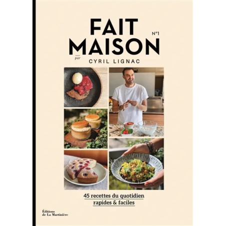 t maison : 45 recettes du quotidien, rapides & faciles. de Cyril Lignac