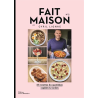 Fait maison : 45 recettes du quotidien, rapides & faciles. Vol. 2 de Cyril Lignac