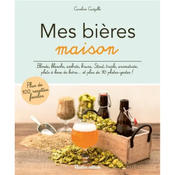 Mes bières maison : blonde, blanche, ambrée, brune de Caroline Guézille