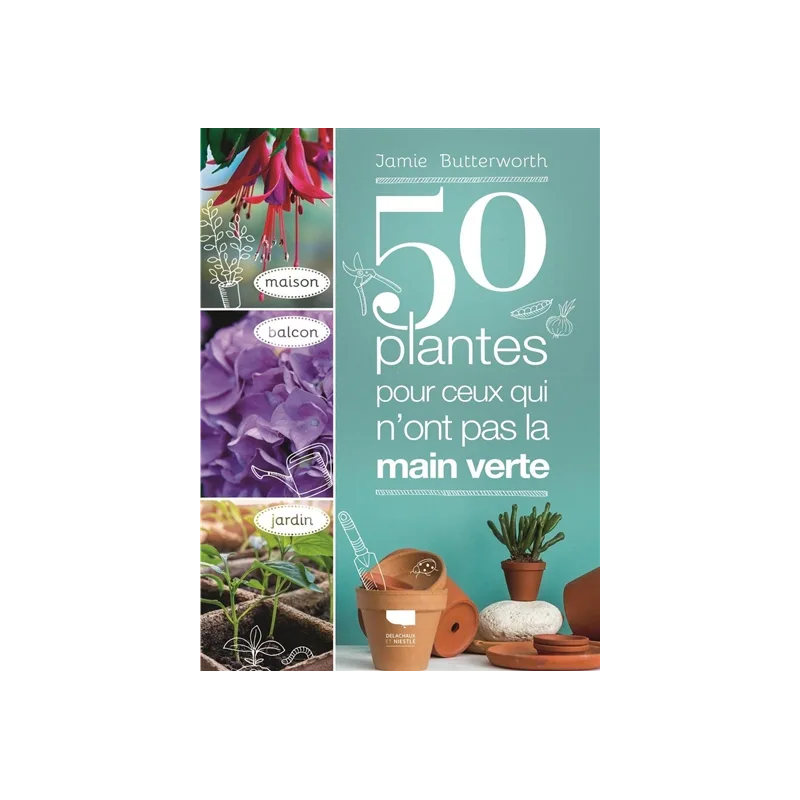 50 plantes pour ceux qui n'ont pas la main verte