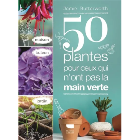 50 plantes pour ceux qui n'ont pas la main verte