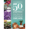 50 plantes pour ceux qui n'ont pas la main verte