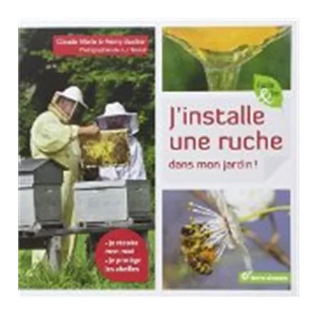 J'installe une ruche dans mon jardin !