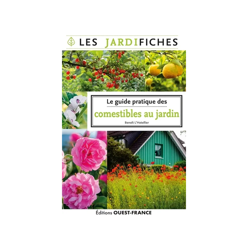 Le guide pratique des comestibles au jardin