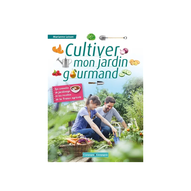 Cultiver mon jardin gourmand