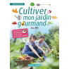 Cultiver mon jardin gourmand