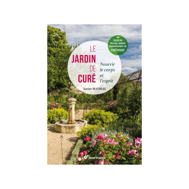 Le jardin du curé : nourrir le corps et l'esprit