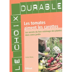 Les tomates aiment les carottes de Louise Riotte