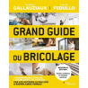 Grand guide du bricolage de Thierry Gallauziaux