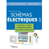 Mémento de schémas électriques. Vol. 1 Thierry Gallauziaux