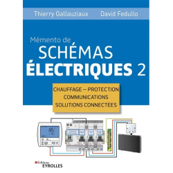 Mémento de schémas électriques. Vol. 2 Thierry Gallauziaux