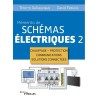 Mémento de schémas électriques. Vol. 2 Thierry Gallauziaux